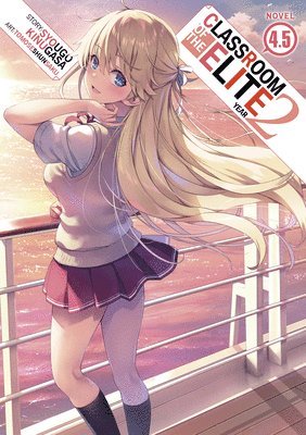 Classroom of the Elite: Year 2 (Light Novel) Vol. 4.5 1
