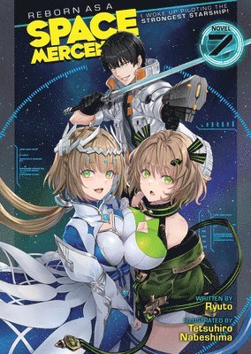 bokomslag Reborn as a Space Mercenary: I Woke Up Piloting the Strongest Starship! (Light Novel) Vol. 7