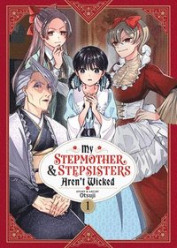 bokomslag My Stepmother and Stepsisters Aren't Wicked Vol. 1