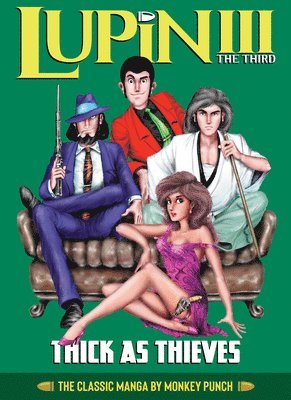 bokomslag Lupin III (Lupin the 3rd): Thick as Thieves - The Classic Manga Collection