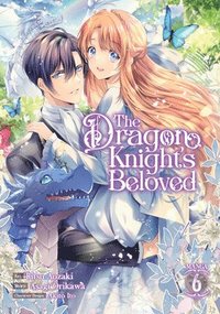 bokomslag The Dragon Knight's Beloved (Manga) Vol. 6