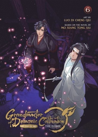 bokomslag Grandmaster of Demonic Cultivation: Mo Dao Zu Shi (The Comic / Manhua) Vol. 6