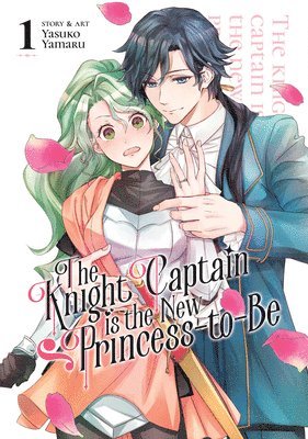 The Knight Captain is the New Princess-to-Be Vol. 1 1