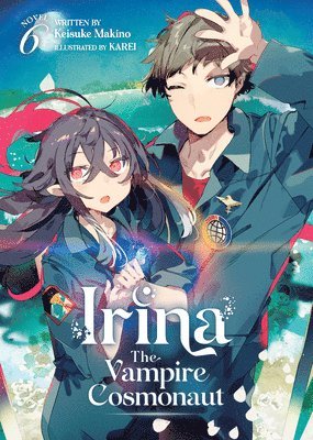 Keisuke Makino - Irina: The Vampire Cosmonaut (Light Novel) Vol. 6, Häftad