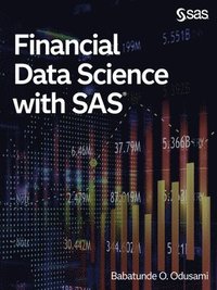 bokomslag Financial Data Science with SAS