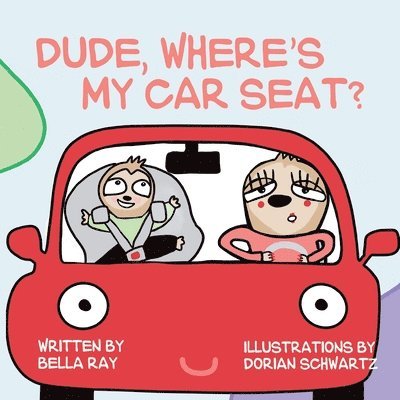 Dude, Where's My Car Seat? 1