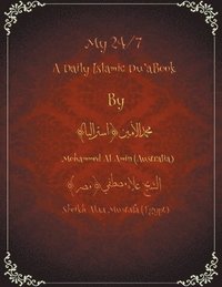 bokomslag My 24/7 A Daily Islamic Du'a Book