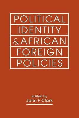 Political Identity & African Foreign Policies 1