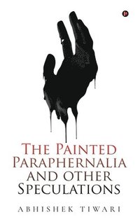 bokomslag Painted Paraphernalia and other Speculations