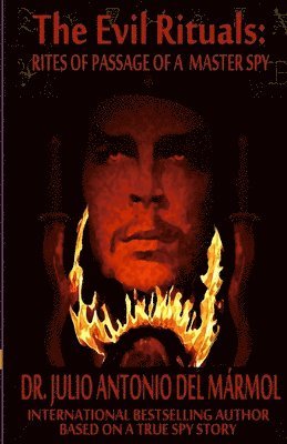 Julio Antonio del Marmol, Dr. Julio Antonio del Marmol, Julio Antonio Del Marmol - Evil Rituals, Häftad