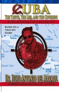 bokomslag Cuba The Truth, the Lies, and the Coverups