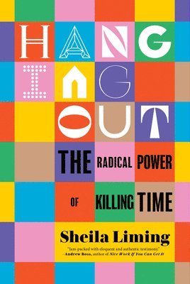 Sheila Liming - Hanging Out, Inbunden