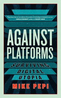bokomslag Against Platforms