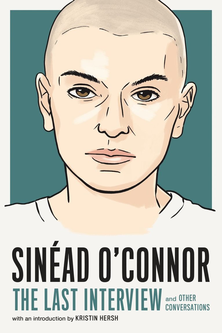 Sinead O'Connor, Melville House - Sinead O'Connor: The Last Interview, Häftad