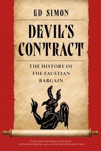 bokomslag Devil's Contract: The History of the Faustian Bargain