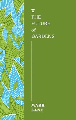 The Future of Gardens 1