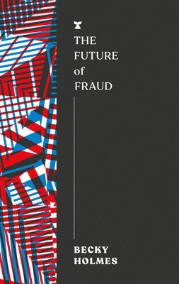 bokomslag The Future of Fraud