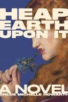 bokomslag Heap Earth Upon It