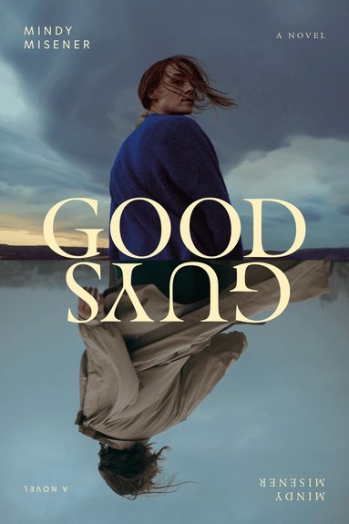 Mindy Misener - Good Guys, Häftad