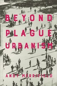 bokomslag Beyond Plague Urbanism