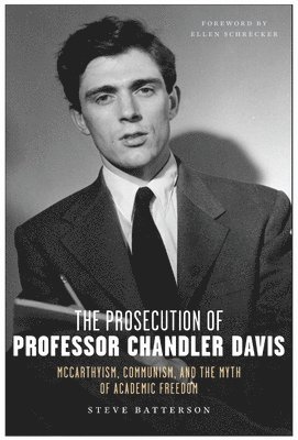 The Prosecution of Professor Chandler Davis 1