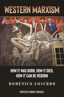 Domenico Losurdo, Gabriel Rockhill - Western Marxism, Häftad