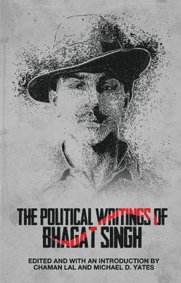 The Political Writings of Bhagat Singh 1