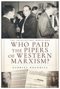 bokomslag Who Paid the Pipers of Western Marxism?