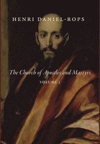 bokomslag The Church of Apostles and Martyrs, Volume 2