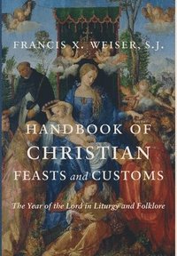 bokomslag Handbook of Christian Feasts and Customs