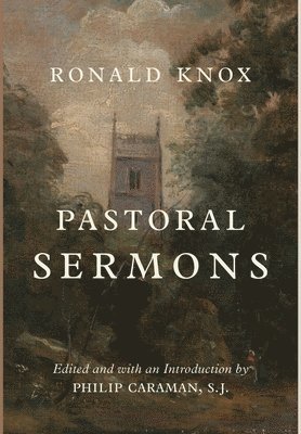 Ronald Knox, Philip Caraman - Pastoral Sermons, Inbunden