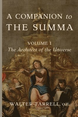 A Companion to the Summa-Volume I 1