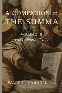 bokomslag A Companion to the Summa-Volume III