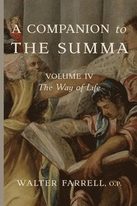 bokomslag A Companion to the Summa-Volume IV