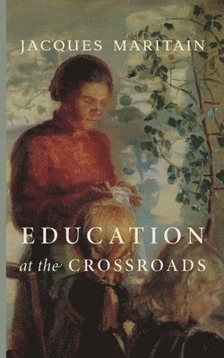 Education at the Crossroads 1