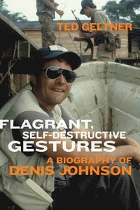 bokomslag Flagrant, Self-Destructive Gestures