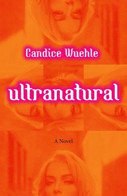 Candice Wuehle - Ultranatural, Häftad