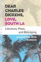 Jacqueline Jean Barrios - Dear Charles Dickens, Love, South LA, Häftad