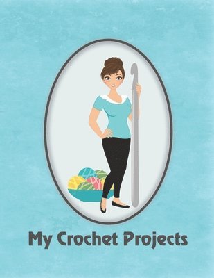bokomslag My Crochet Projects: Modern Brunette Cro