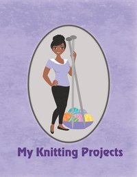 bokomslag My Knitting Projects: Modern Knitting Wo