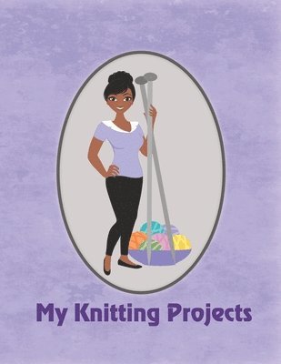 bokomslag My Knitting Projects: Modern Knitting Wo