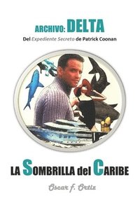 bokomslag La Sombrilla Del Caribe: Archivo: Delta