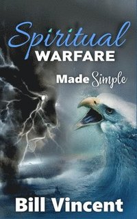 bokomslag Spiritual Warfare Made Simple