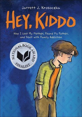 Jarrett J Krosoczka - Hey, Kiddo, Inbunden