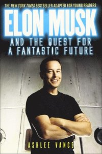 bokomslag Elon Musk and the Quest for a Fantastic Future