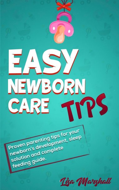 bokomslag Easy Newborn Care Tips