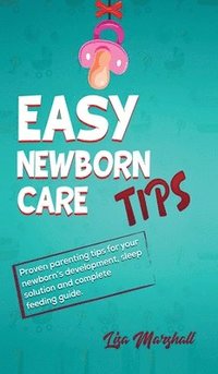 bokomslag Easy Newborn Care Tips