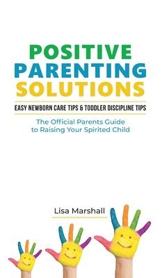 Positive Parenting Solutions 2-in-1 Books 1