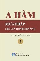 Thich Nu Gioi Huong, Ananda Viet Foundation - A Ham Mua Phap Chuyen Hoa Phien Nao Tap 2, Häftad