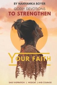 bokomslag Godly Devotions To Strengthen Your Faith